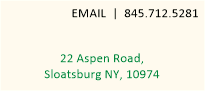 EMAIL  PHONE 845.712.5281